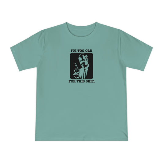 Arma Letal 'I'm too old for this shit' - Camiseta verde